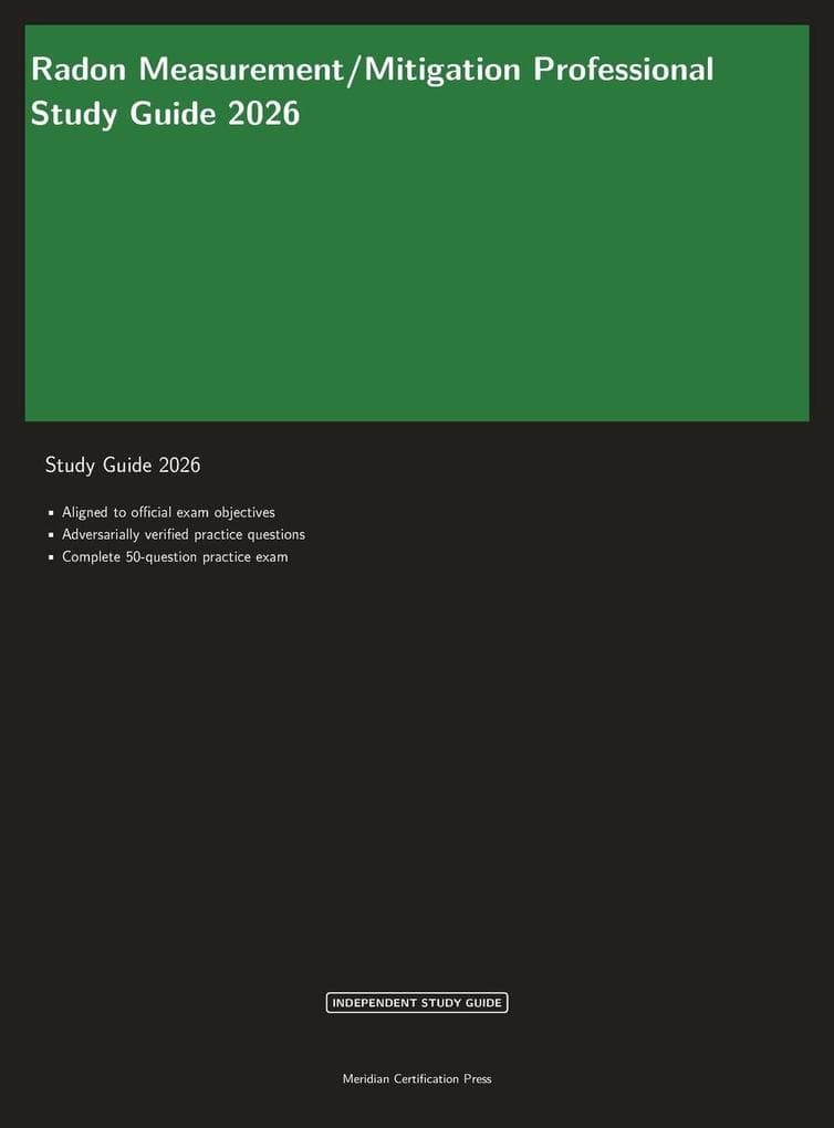 Radon Measurement/Mitigation Professional Study Guide 2026