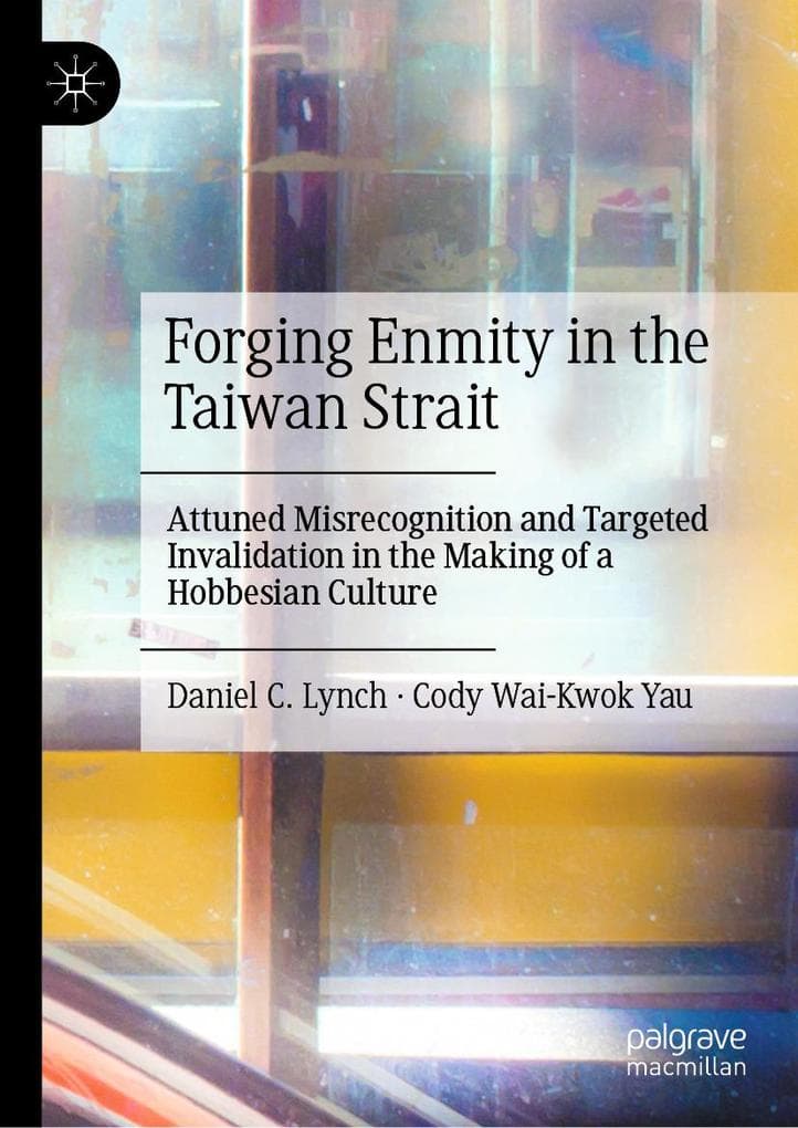 Forging Enmity in the Taiwan Strait