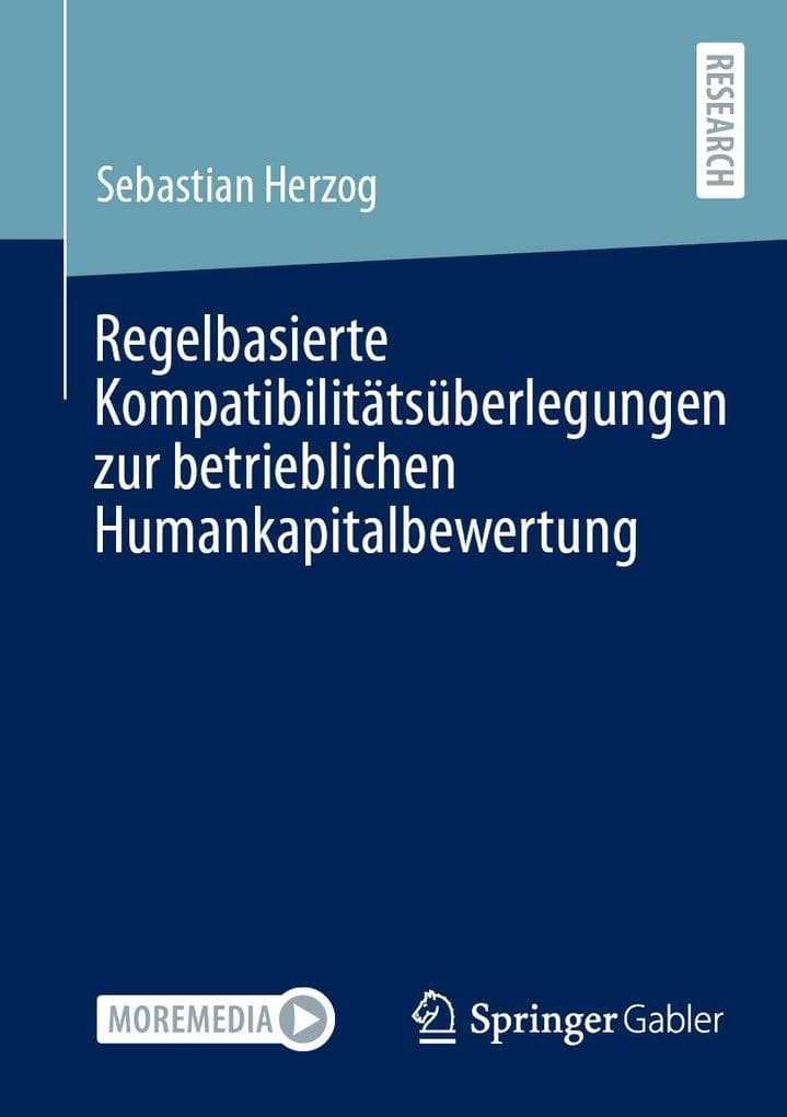Regelbasierte Kompatibilitätsüberlegungen zur betrieblichen Humankapitalbewertung