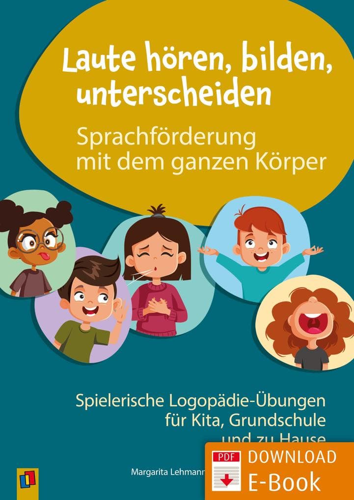 Laute hören, bilden, unterscheiden - Sprachförderung mit dem ganzen Körper
