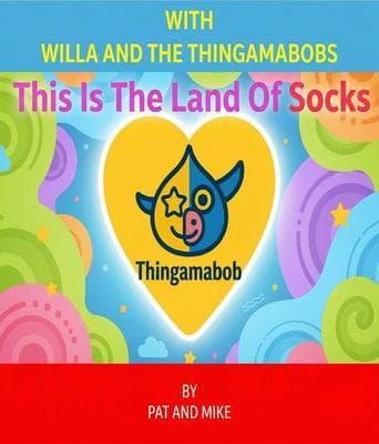 WITH WILLA AND THE THINGAMABOBS
