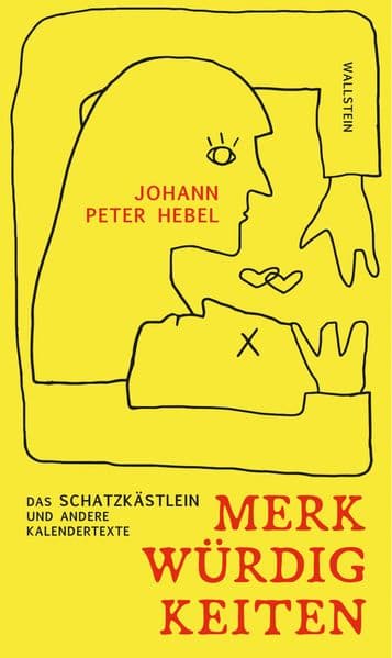 Merkwürdigkeiten: Das Schatzkästlein und andere Kalendertexte