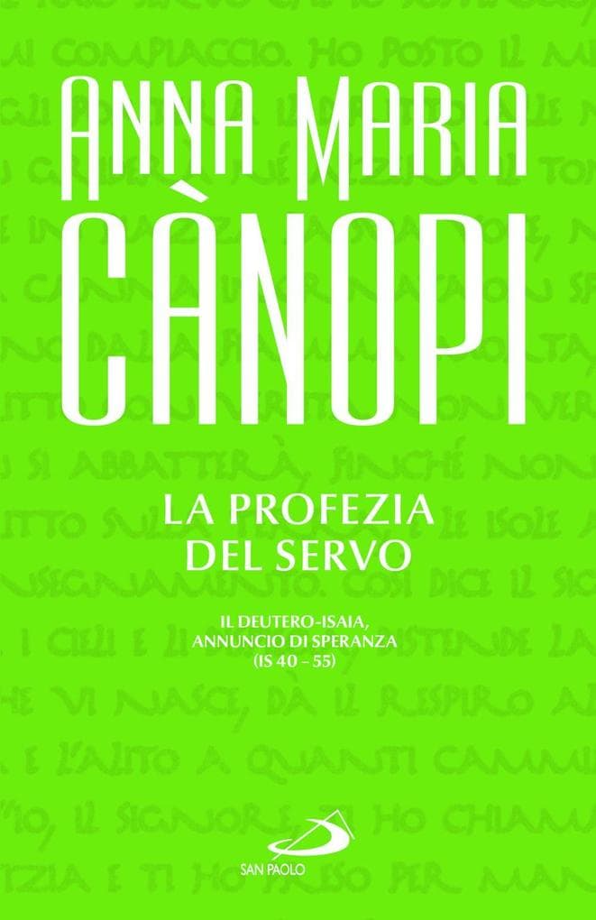 La Profezia del servo. Il Deutero-Isaia, annuncio di speranza (Is 40-55)