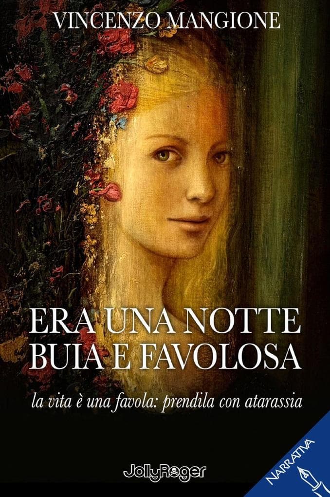 Era una notte buia e favolosa. La vita è una favola: prendila con atarassia