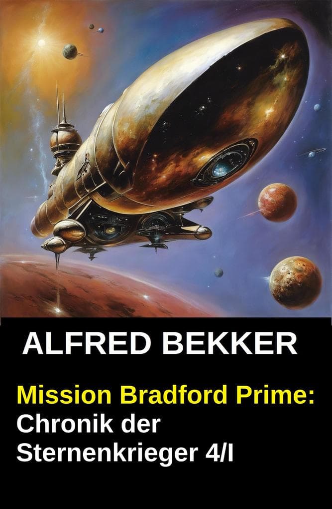 Mission Bradford Prime: Chronik der Sternenkrieger 4/I