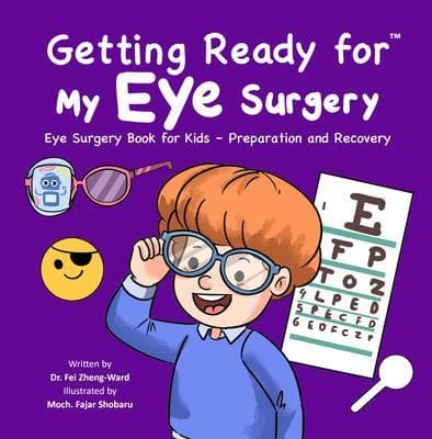 Getting Ready for My Eye Surgery: Eye Surgery Book for Kids - Preparation and Recovery