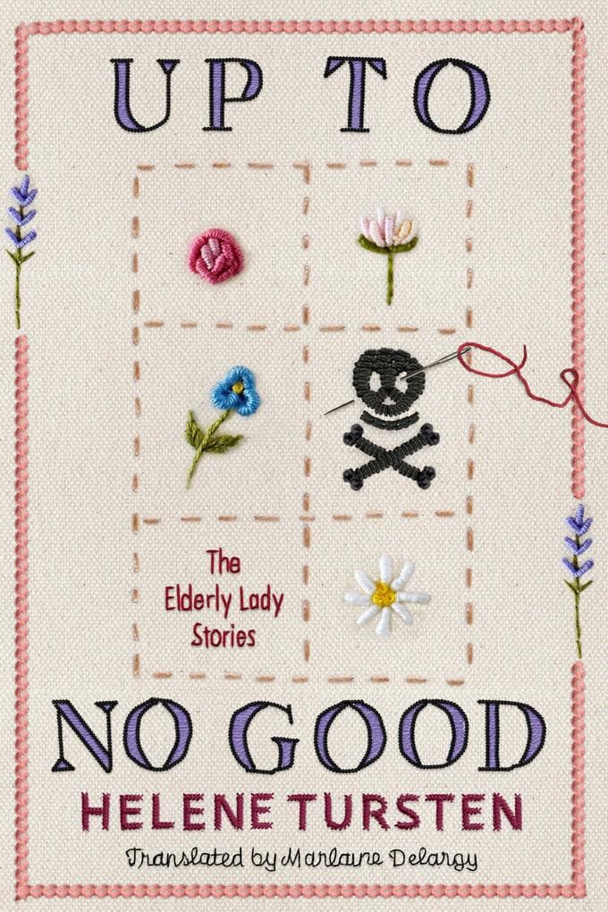 Up to No Good: The Complete Elderly Lady Stories