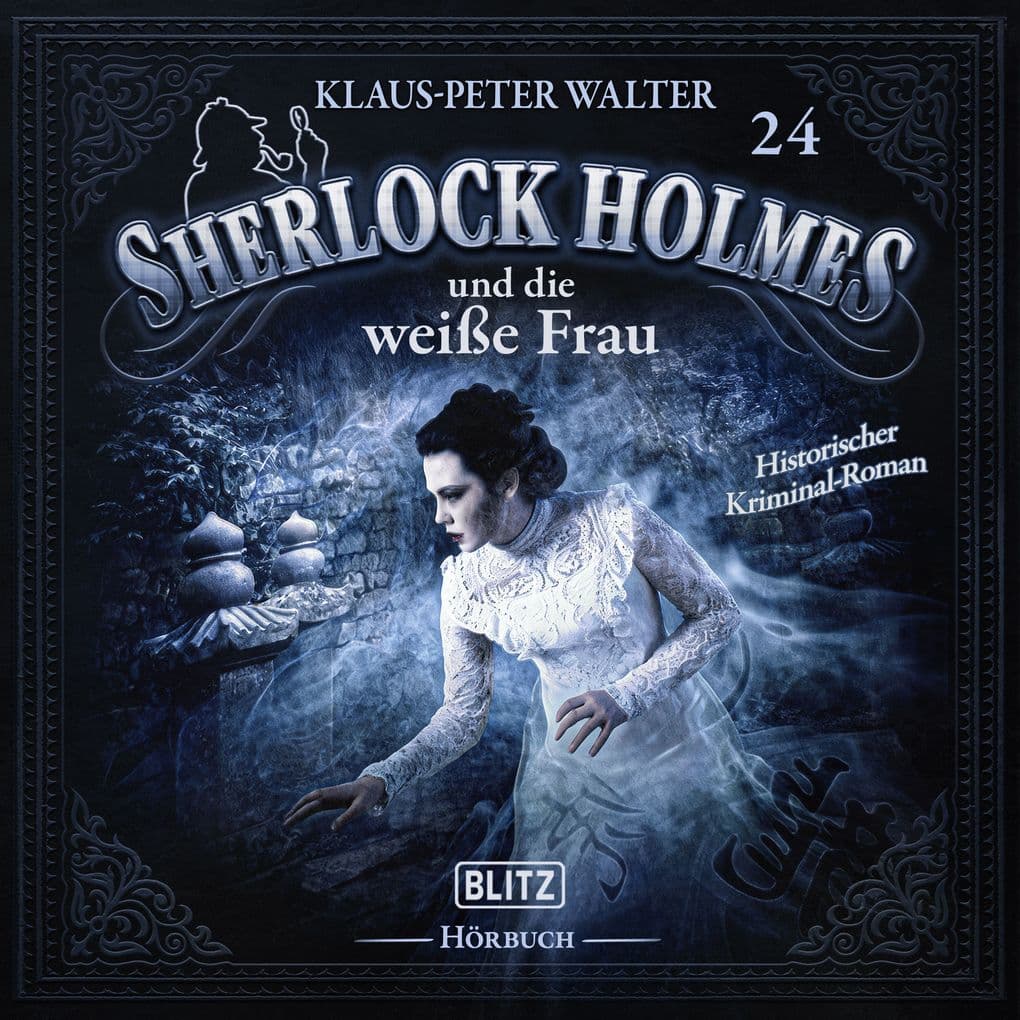 Neues von Sherlock Holmes - Die Hörbücher - Folge 24: Sherlock Holmes und die weiße Frau