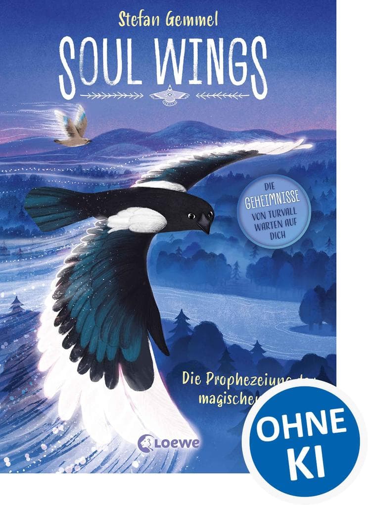 Soul Wings (Band 1) - Die Prophezeiung der magischen Vögel