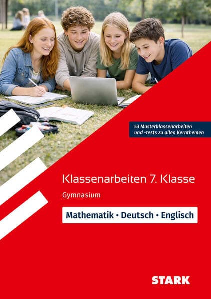 STARK Mathematik/Deutsch/Englisch 7. Klasse - Klassenarbeiten Gymnasium