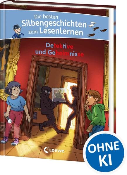 Die besten Silbengeschichten zum Lesenlernen - Detektive und Geheimnisse