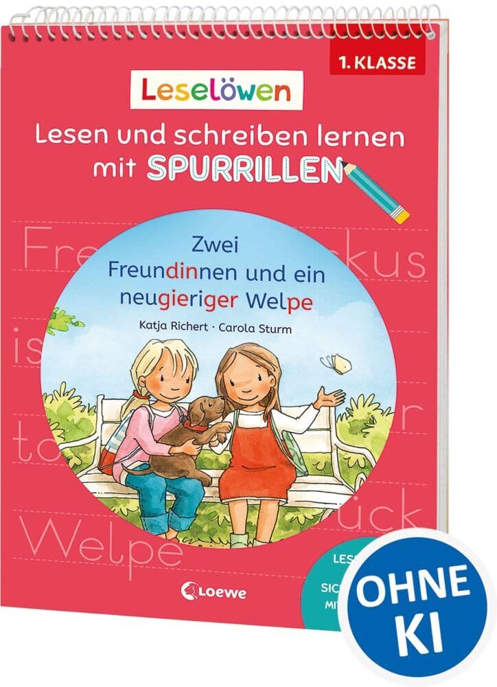 Leselöwen - Lesen und schreiben lernen mit Spurrillen - Zwei Freundinnen und ein neugieriger Welpe: Erstlesegeschichte trifft clevere Lernhilfe - Mit Silbenfärbung und vorgeprägten Wörtern für die 1. Klasse