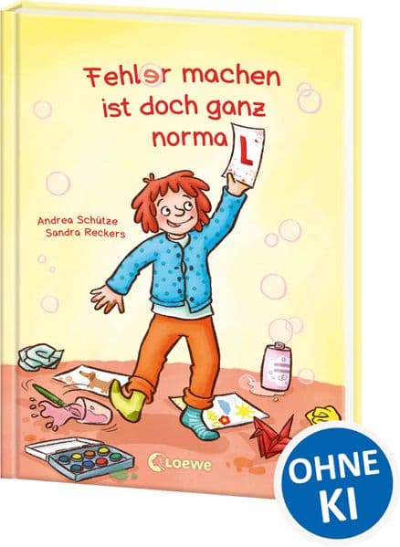 Fehler machen ist doch ganz normal!: Bestärkendes Vorlesebilderbuch über den Mut zu Fehlern - Mit humorvollen Illustrationen für Kinder ab 5 Jahren