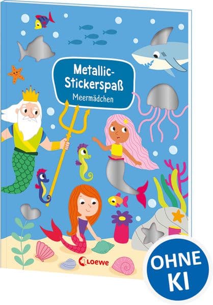 Metallic-Stickerspaß - Meermädchen: Abwechslungsreiche Rätsel und Ausmalbilder für Kinder ab 5 Jahren- Mit mehr als 45 coolen Metallicstickern