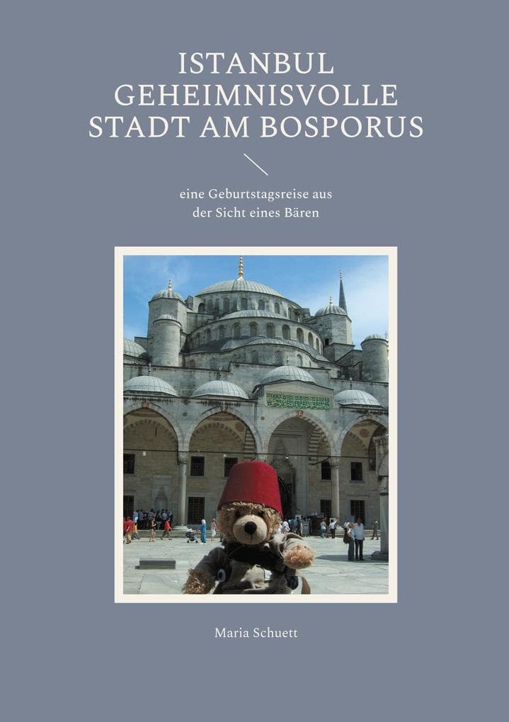 Istanbul geheimnisvolle Stadt am Bosporus