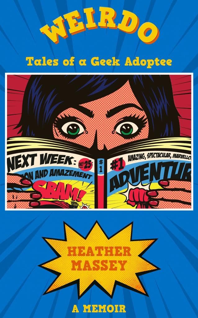 <div>Weirdo: Tales of a Geek Adoptee</div>