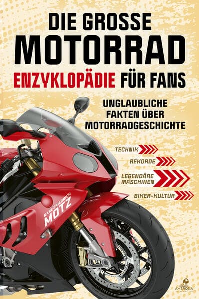 Die große Motorrad-Enzyklopädie für Fans