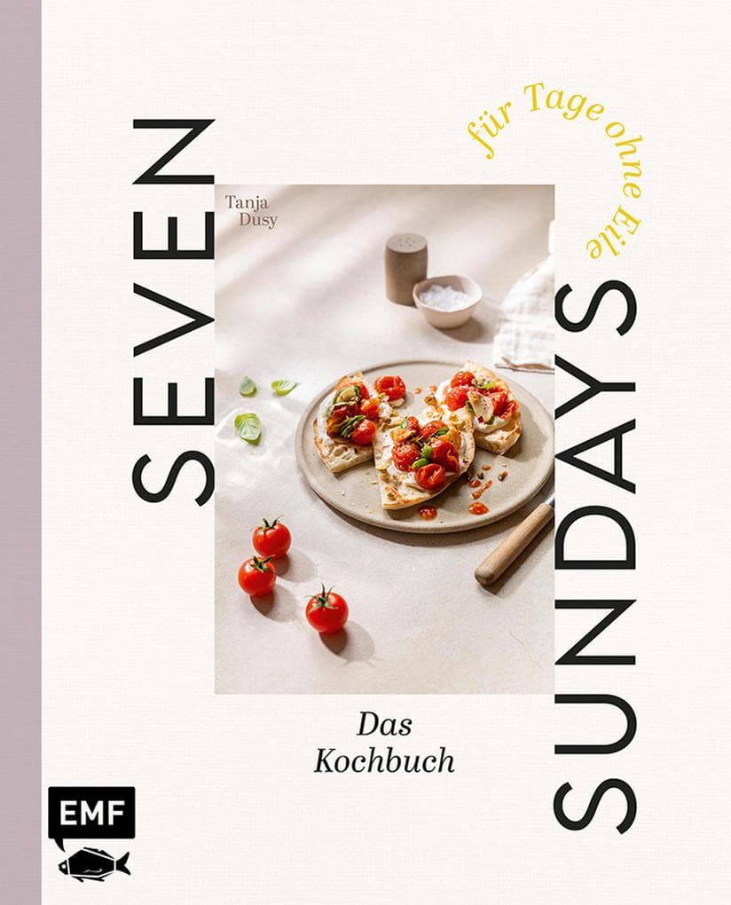 Seven Sundays - Das Kochbuch für Tage ohne Eile
