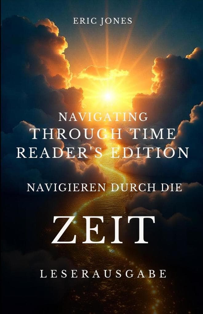 <div>Navigieren durch die Zeit - Leserausgabe -Navigating Through Time-Reader's Edition</div>