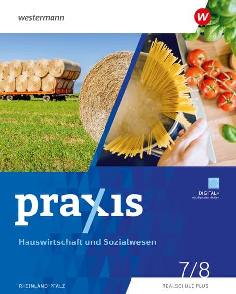 Praxis - Wahlpflichtfach - Hauswirtschaft und Sozialwesen Schulbuch 7/8 - Für Rheinland-Pfalz
