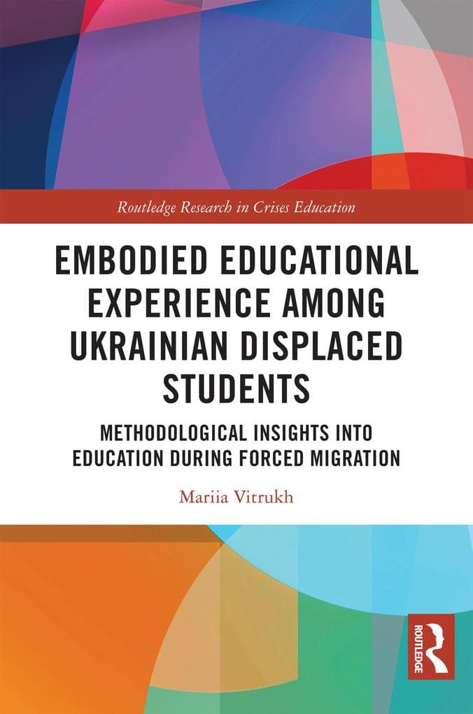 Embodied Educational Experience Among Ukrainian Displaced Students