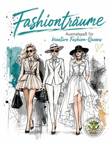 Fashionträume - Ausmalspaß für kreative Fashion-Queens