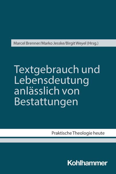 Textgebrauch und Lebensdeutung anlässlich von Bestattungen