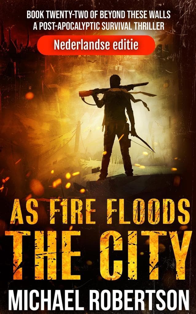 As Fire Floods The City (Nederlandse editie)