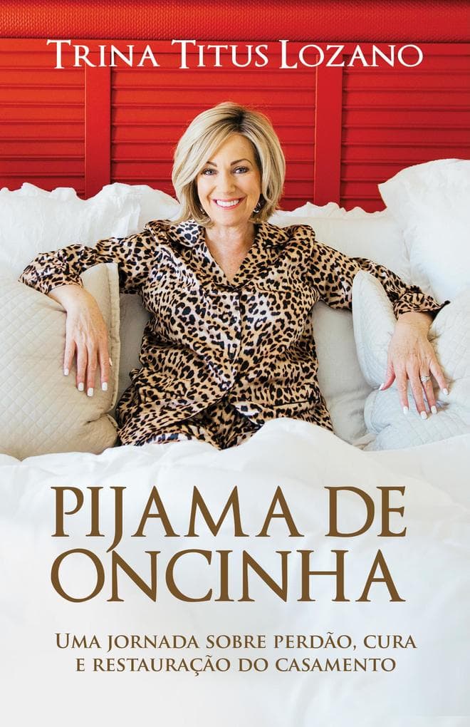 Pijama de oncinha: Uma jornada sobre perdão, cura e restauração do casamento