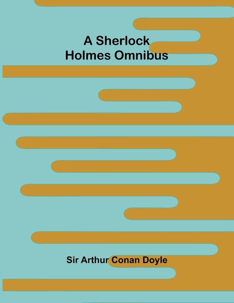 A Sherlock Holmes Omnibus