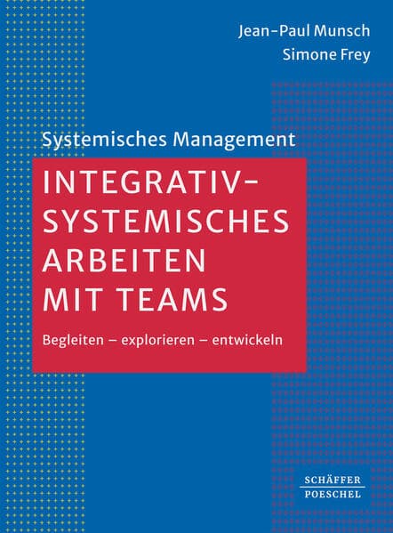 Integrativ-systemisches Arbeiten mit Teams