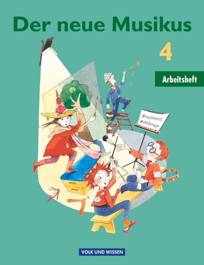Der neue Musikus 4. Schuljahr. Arbeitsheft. Östliche Bundesländer und Berlin