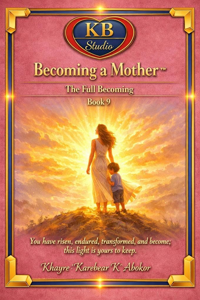 Becoming A Mother™ · The Full Becoming · Book 9