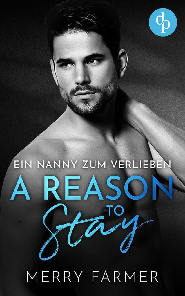 A Reason to Stay - Ein Nanny zum Verlieben
