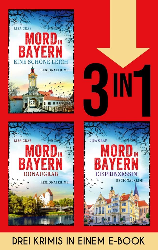 Mord in Bayern: Eine schöne Leich, Donaugrab & Eisprinzessin (EXKLUSIV bei uns!)
