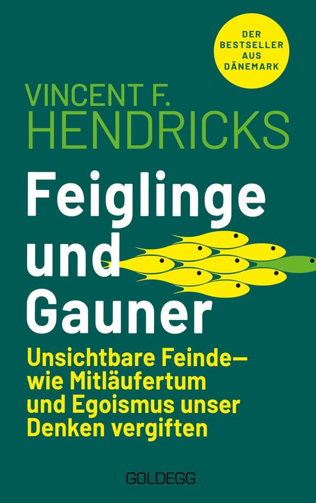 Feiglinge und Gauner: Unsichtbare Feinde - wie Mitläufertum und Egoismus unser Denken vergiften. Egozentriker und Whataboutmeismus - eine Gefahr für die Gesellschaft