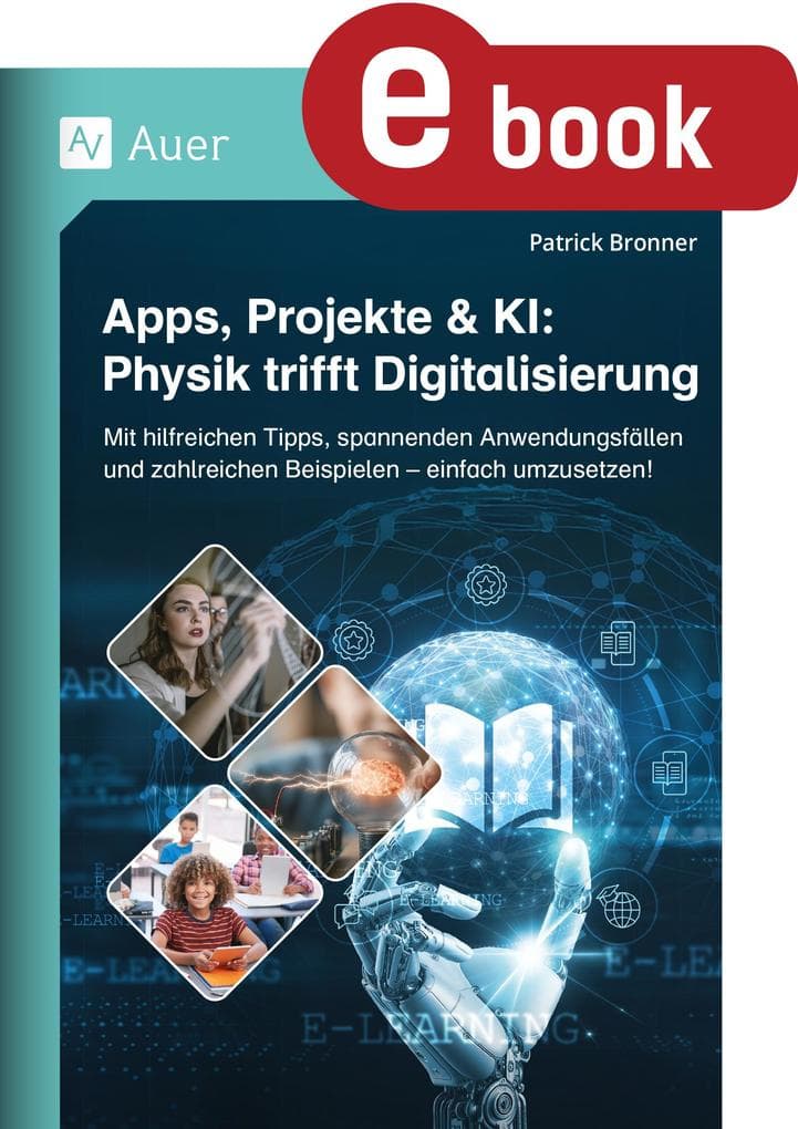 Apps, Projekte & KI: Physik trifft Digitalisierung