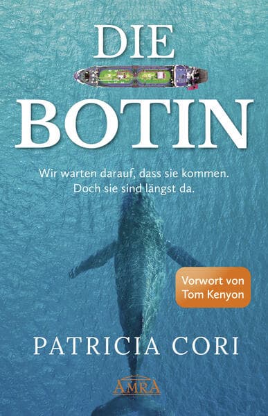 DIE BOTIN: Wir warten darauf, dass sie kommen. Doch sie sind längst hier.