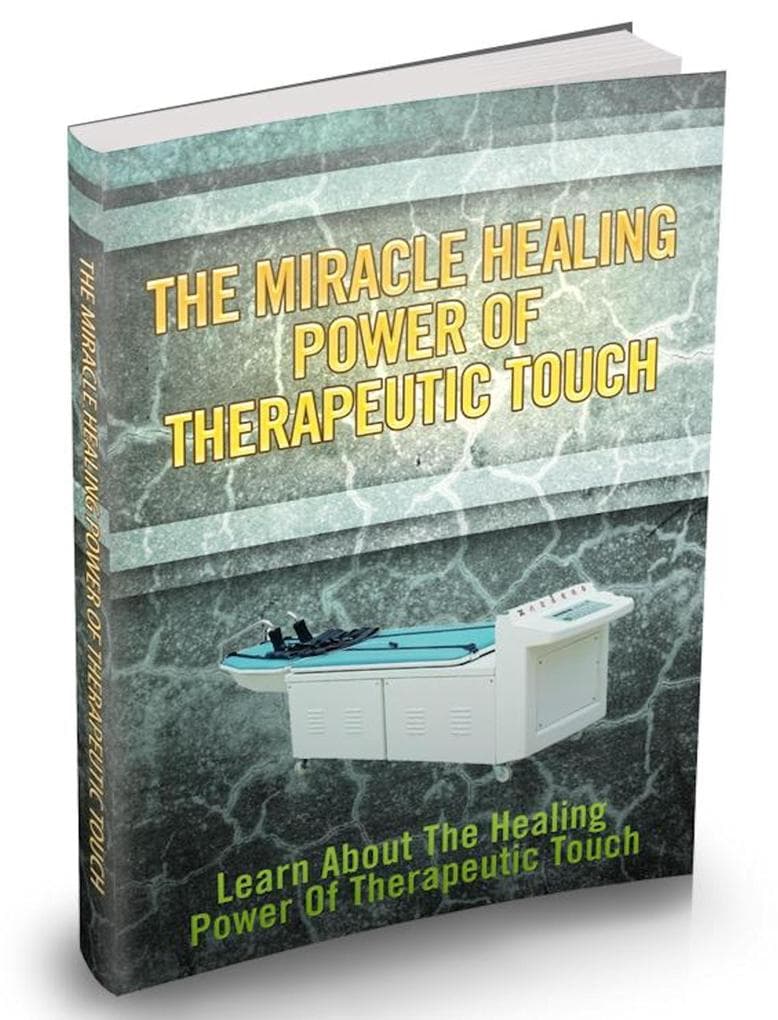 Die wunderheilende Kraft der therapeutischen Berührung.