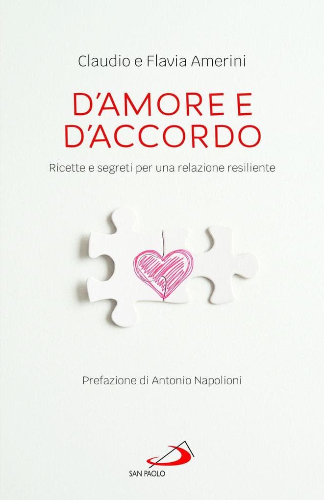 D'amore e d'accordo. Ricette e segreti per una relazione resiliente