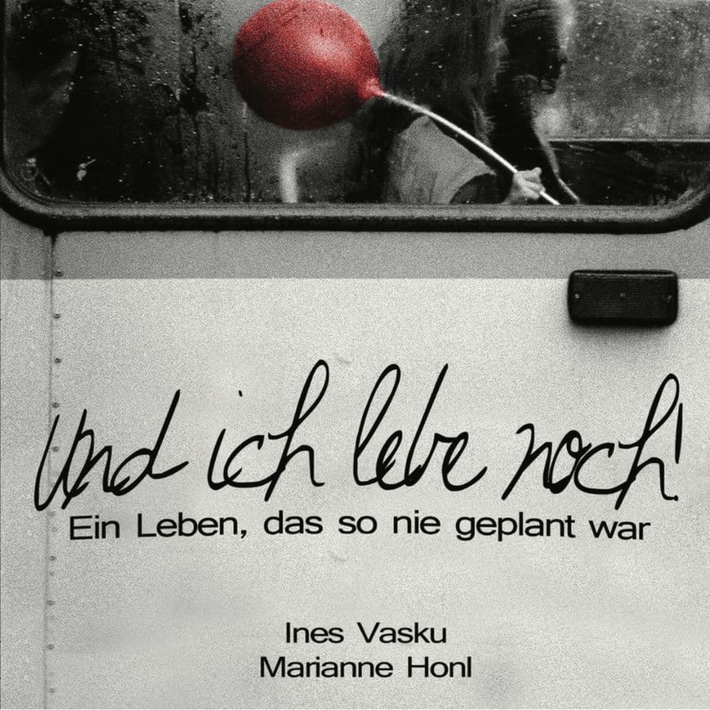 "Und ich lebe noch!"