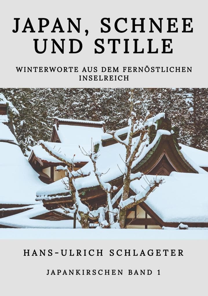Japan, Schnee und Stille