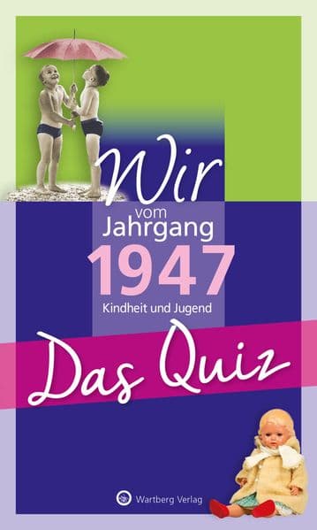 Wir vom Jahrgang 1947 - Das Quiz