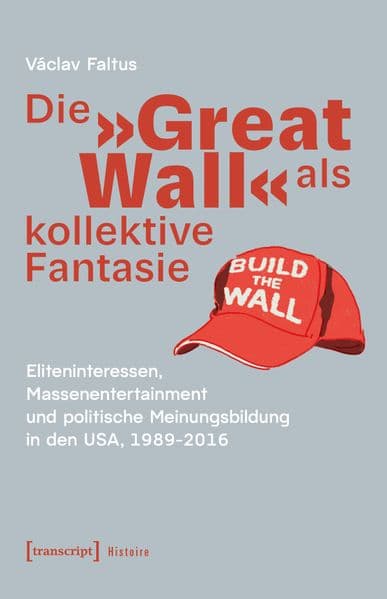 Die 'Great Wall' als kollektive Fantasie
