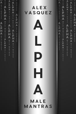 Alpha Male Mantras