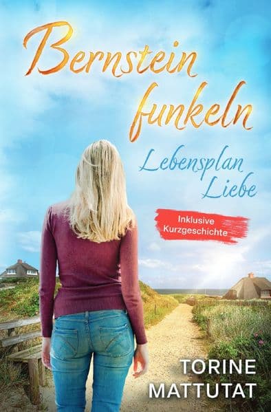 Lebensplan Liebe inklusive der Kurzgeschichte Herzgestöber