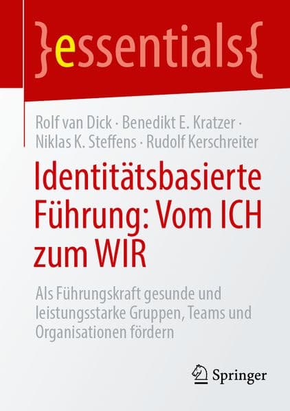 Identitätsbasierte Führung: Vom ICH zum WIR