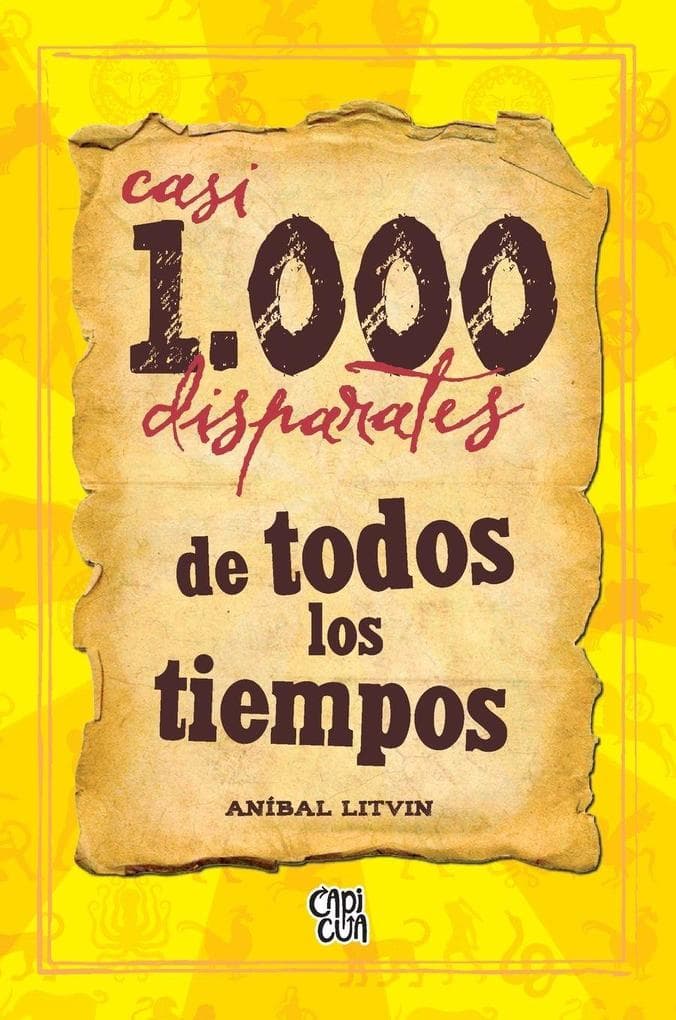 Casi 1000 disparates de todos los tiempos