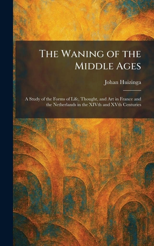 The Waning of the Middle Ages