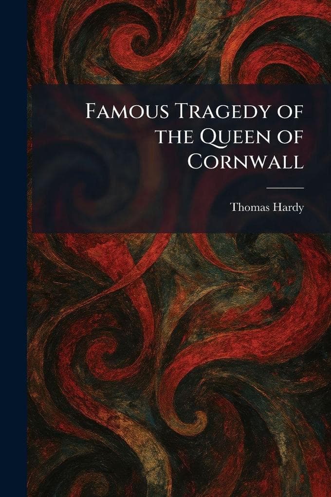 Famous Tragedy of the Queen of Cornwall